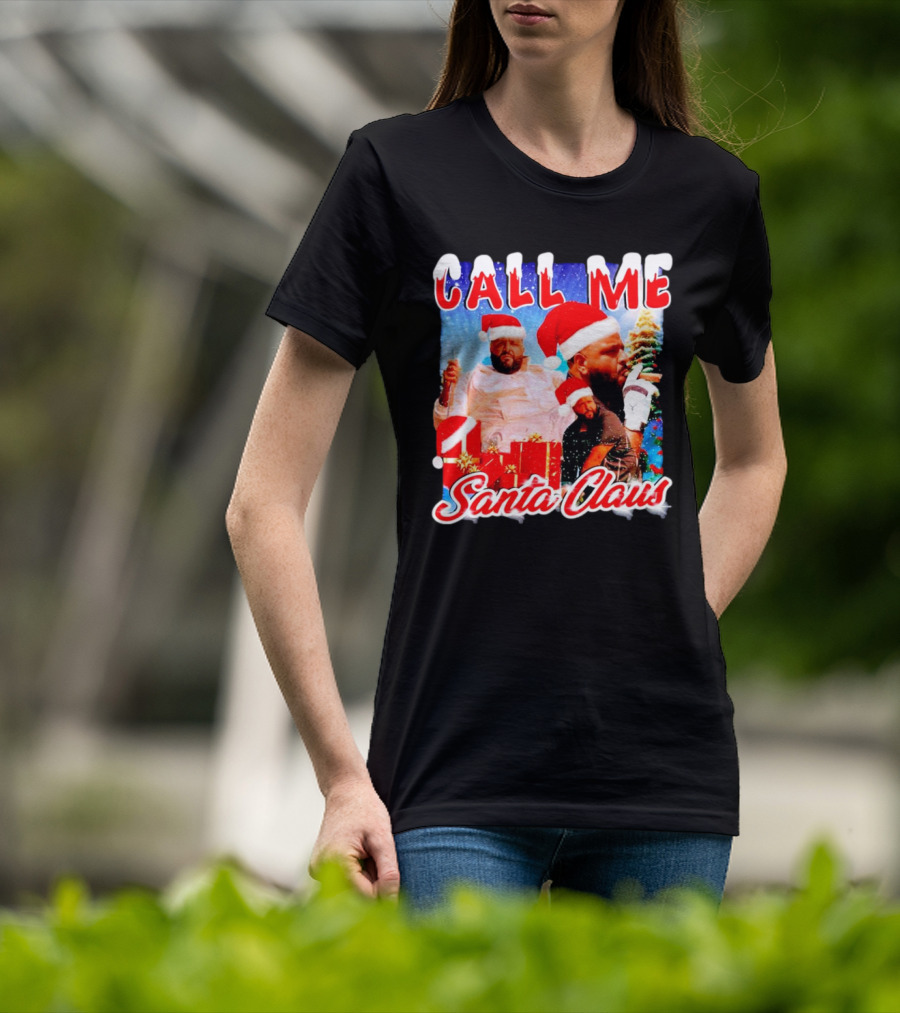 Call Me Santa Claus DJ Khaled Christmas Image T-Shirt