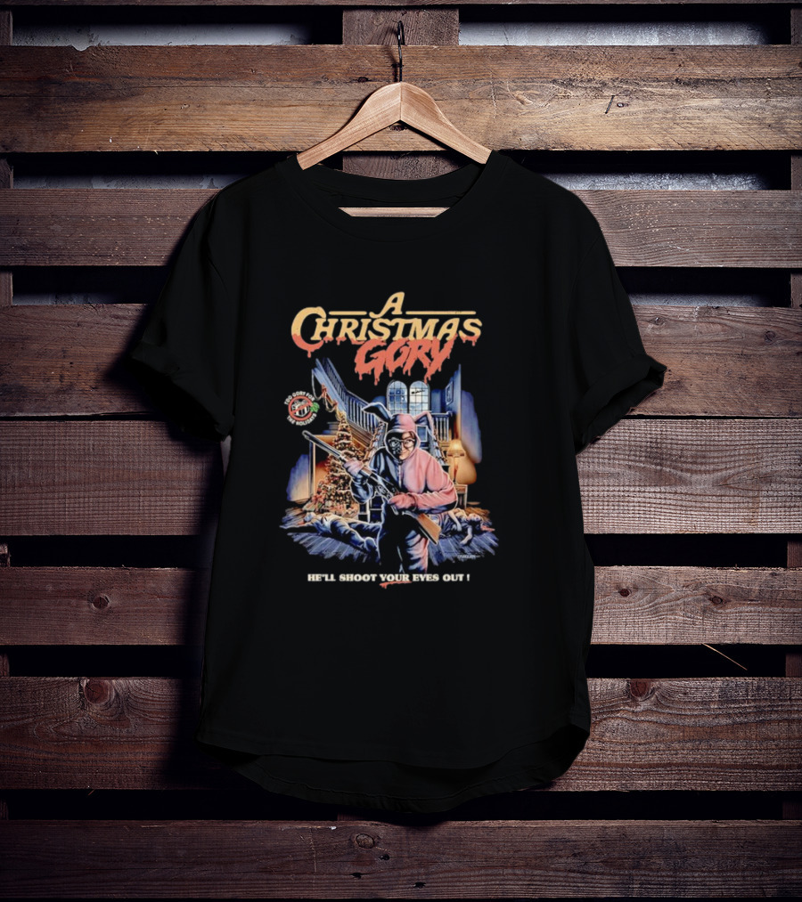 A Christmas Gory He'll Shoot Your Eyes Out Warning You'll Shoot Your Eye Out T-Shirt