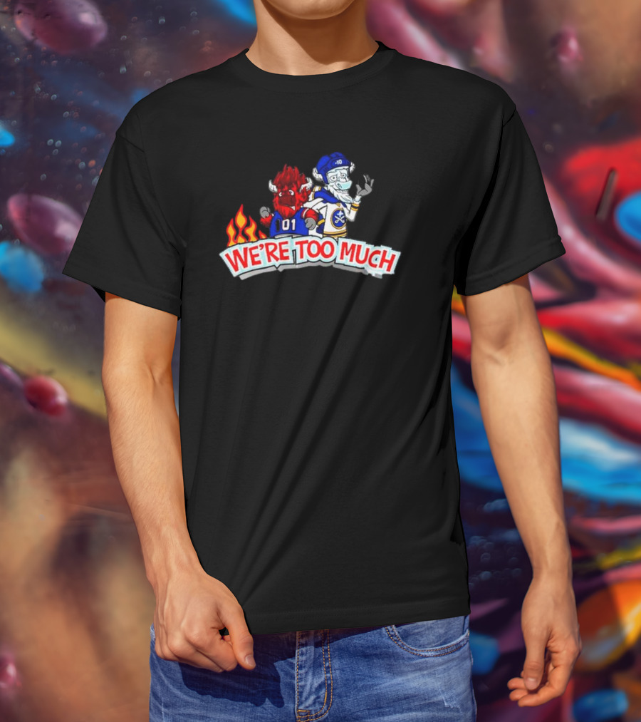 Buffalo Bills 101 We're Too Much Hockey Crossover T-Shirt
