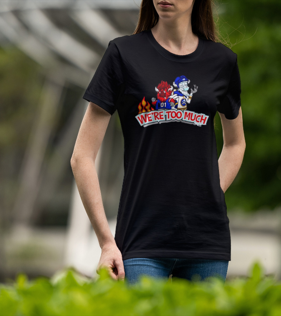 Buffalo Bills 101 We're Too Much Hockey Crossover T-Shirt