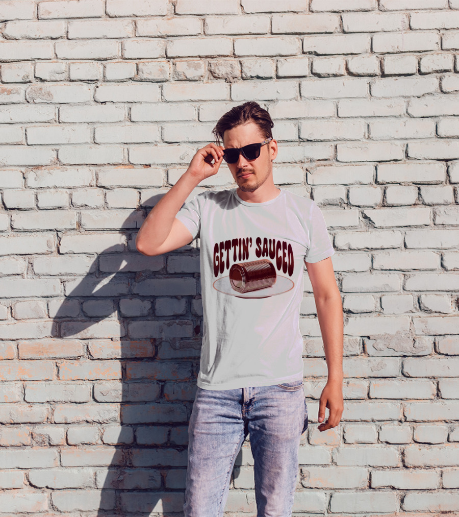Gettin' Sauced Can T-Shirt