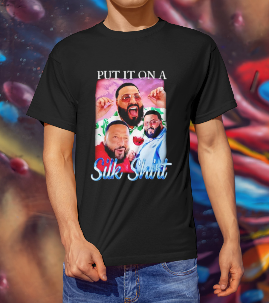 Put It On A Silk Shirt DJ Khaled T-Shirt
