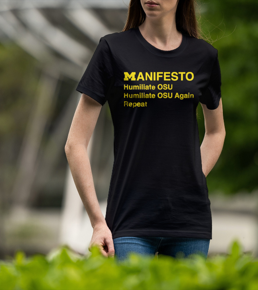 Michigan Wolverines Manifesto Humiliate OSU Repeat T-Shirt