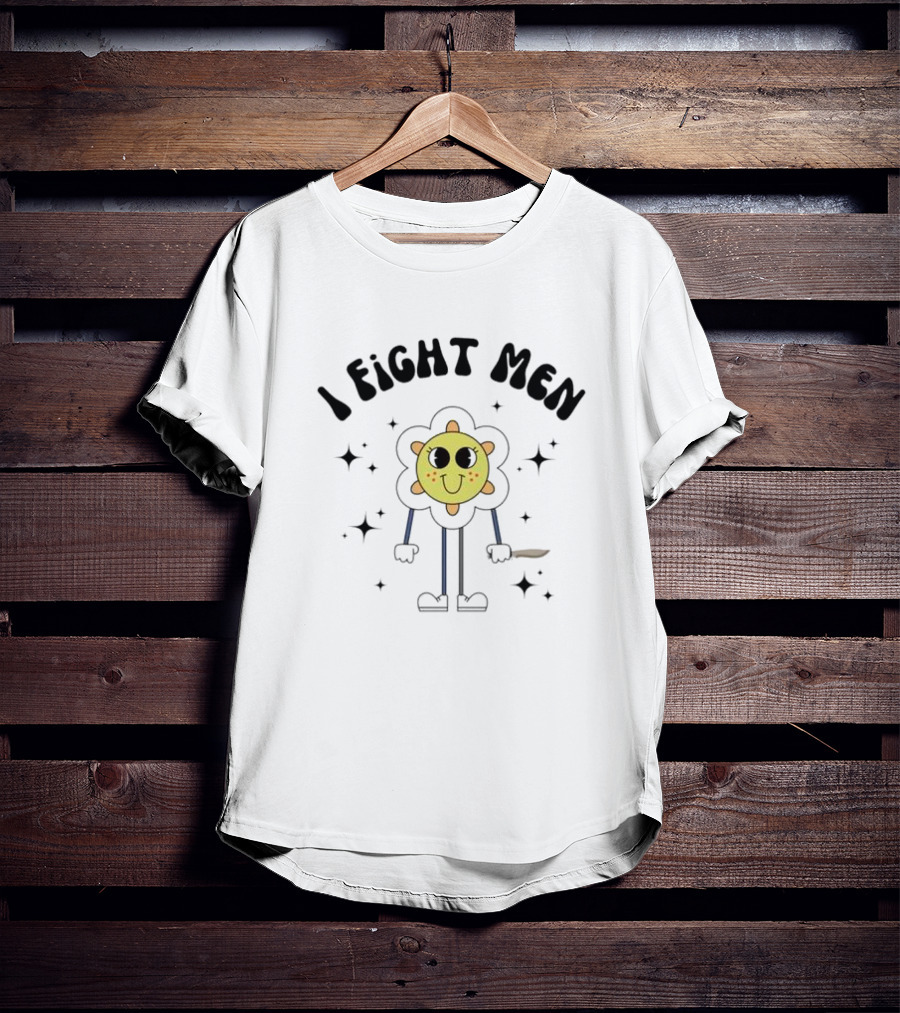 I Fight Men Floral Cartoon Character With Knife And Stars T-Shirt
