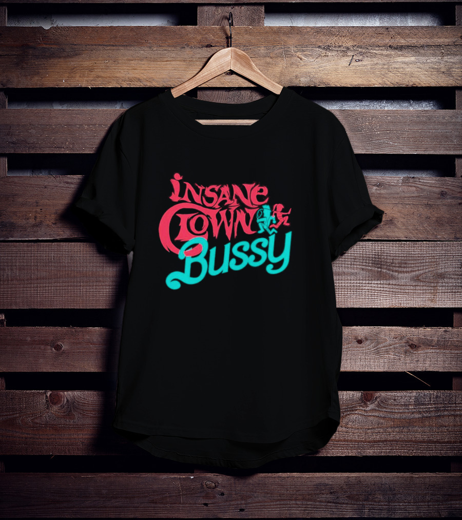 Insane Clown Bussy T-Shirt