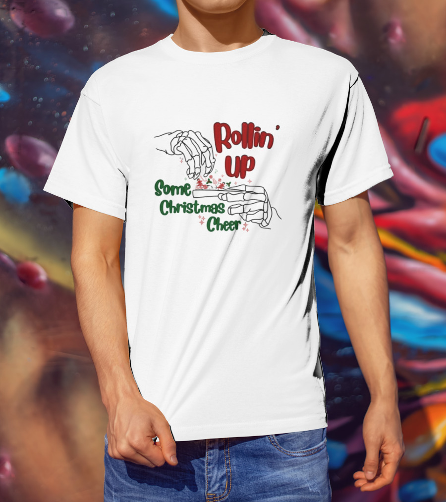 Rollin' Up Some Christmas Cheer Skeleton Hands T-Shirt