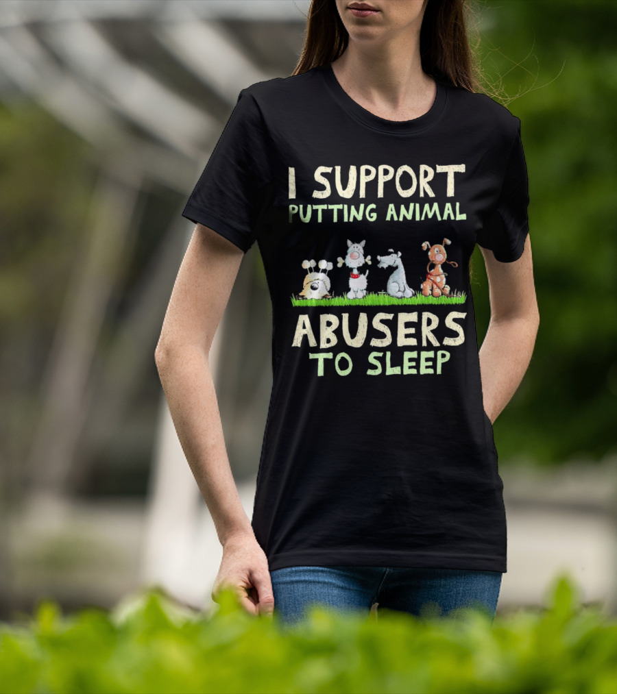 I Support Putting Animal Abusers To Sleep Animal Characters In Grass T-Shirt