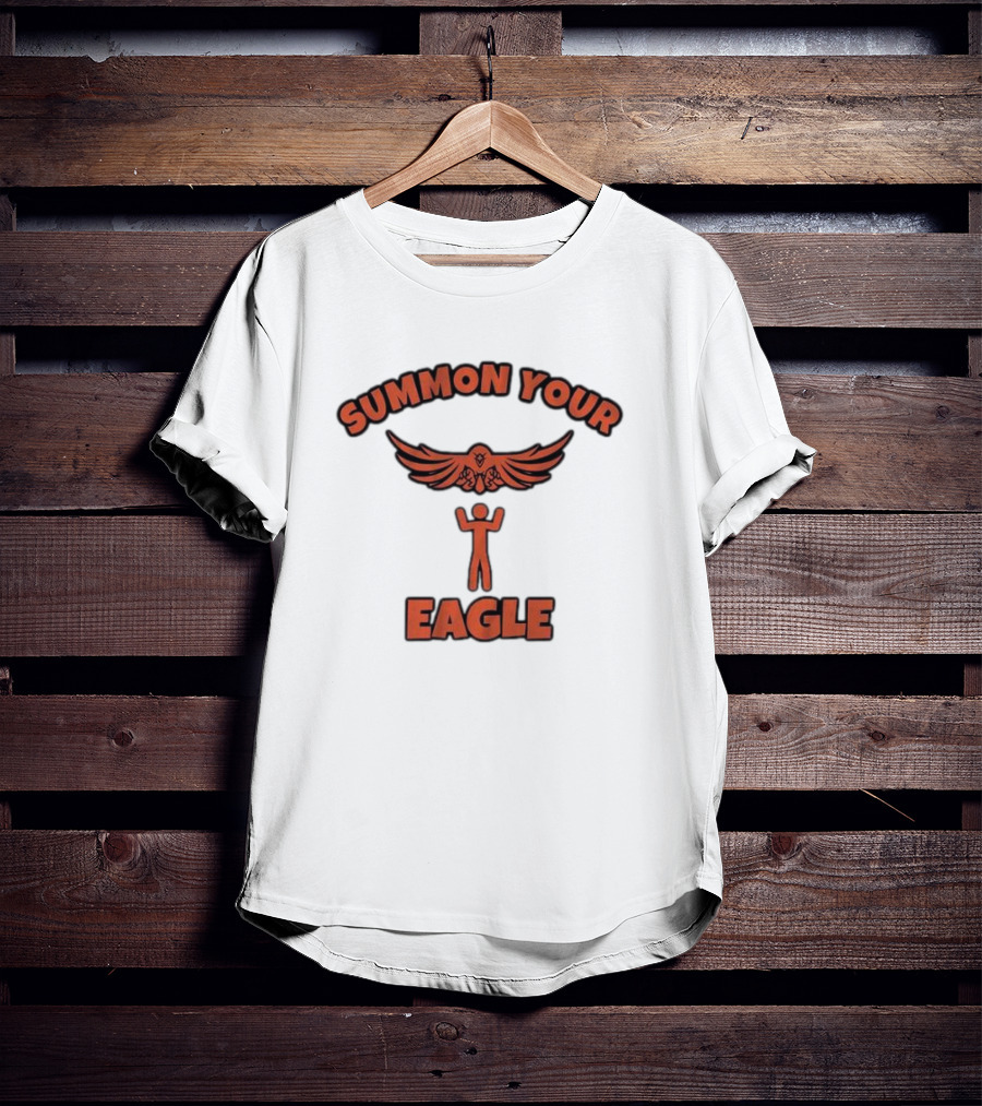 SUMMON YOUR EAGLE T-Shirt