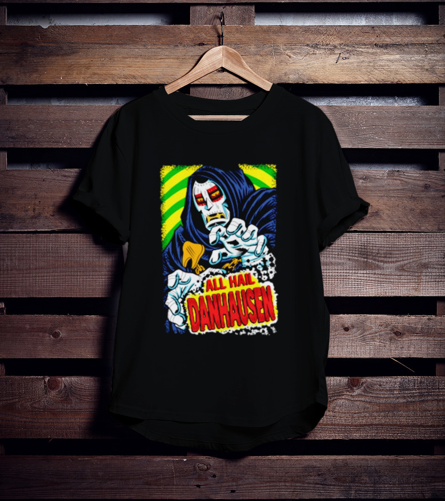 All Hail Danhausen Mysterious Comic Style T-Shirt