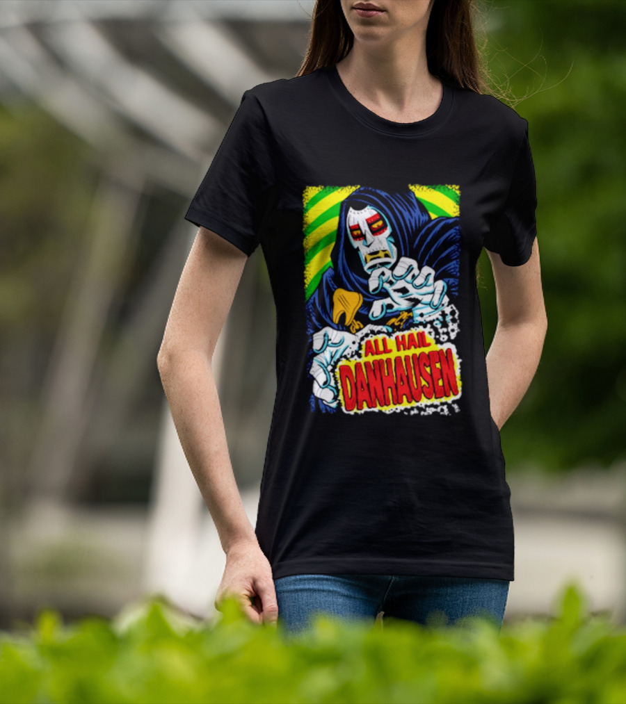 All Hail Danhausen Mysterious Comic Style T-Shirt