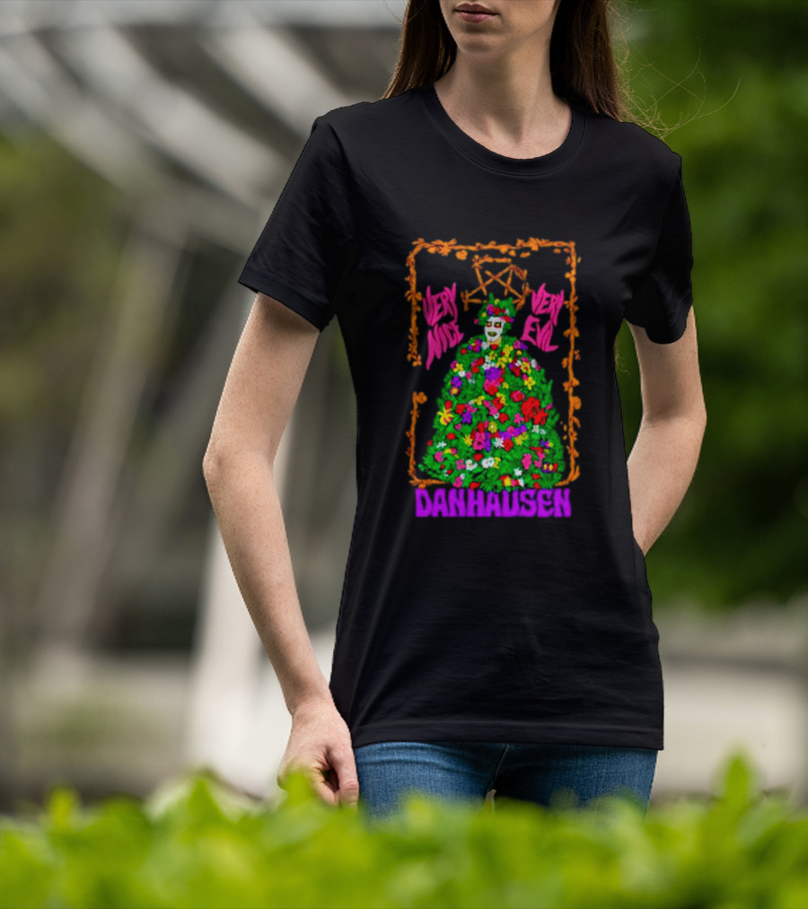 Danhausen Very Nice Very Evil Sommartime Madness Flowers And Skull T-Shirt