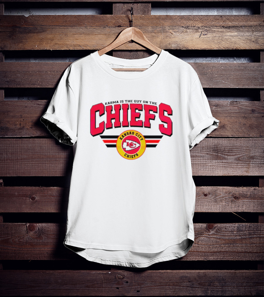 Karma Is The Guy On The Kansas City Chiefs Football Team T-Shirt