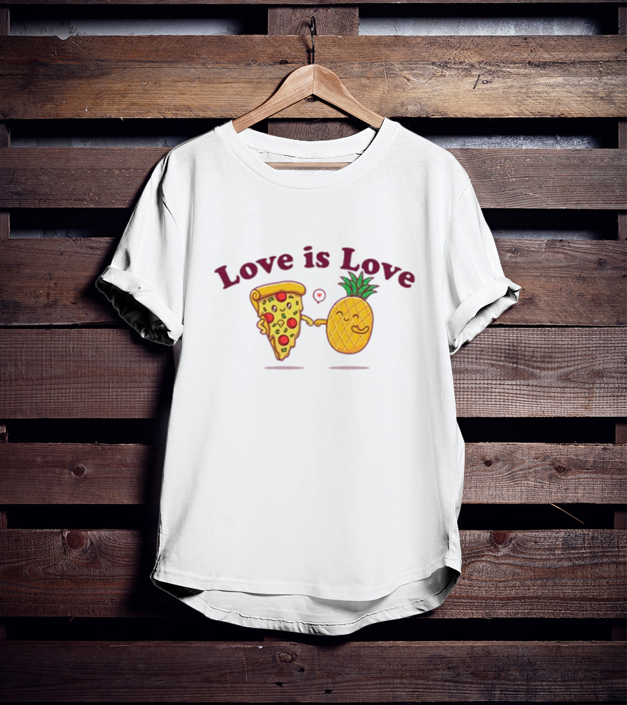 Love Is Love Pizza And Pineapple Friendship T-Shirt
