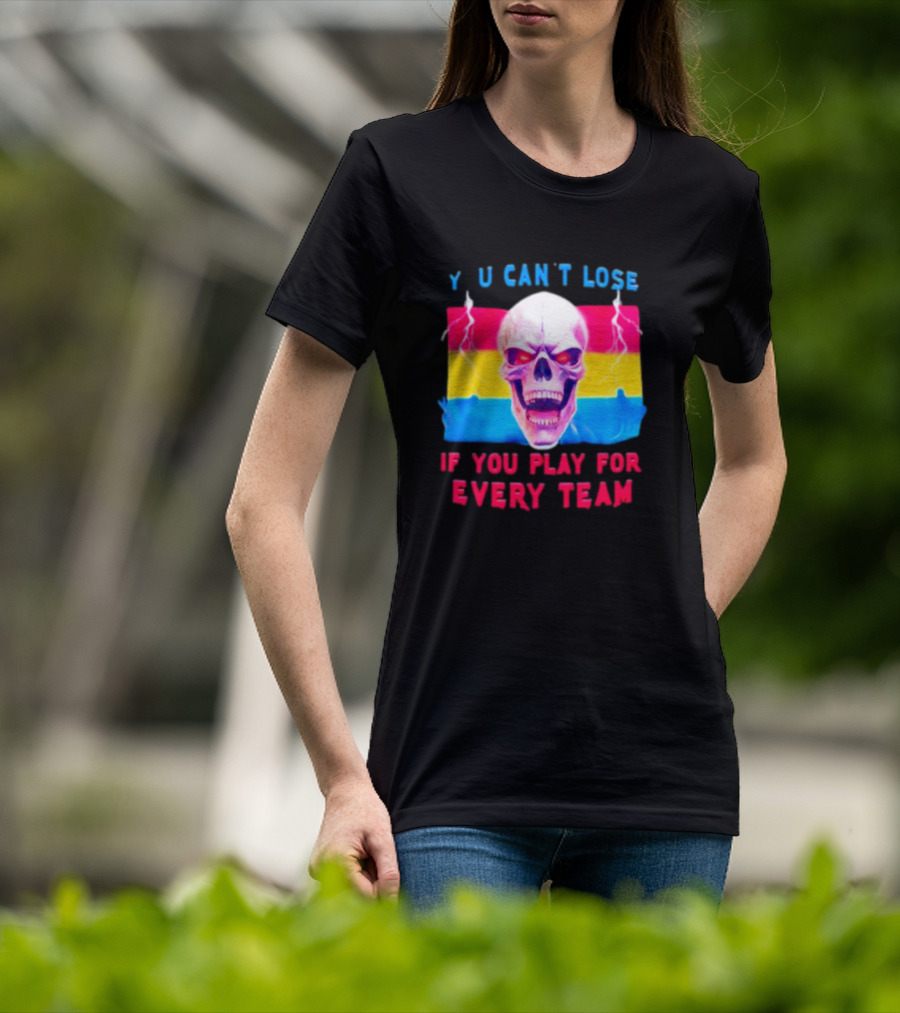 Skull Y U Can't Lose If You Play For Every Team With Colorful Lightning Background T-Shirt