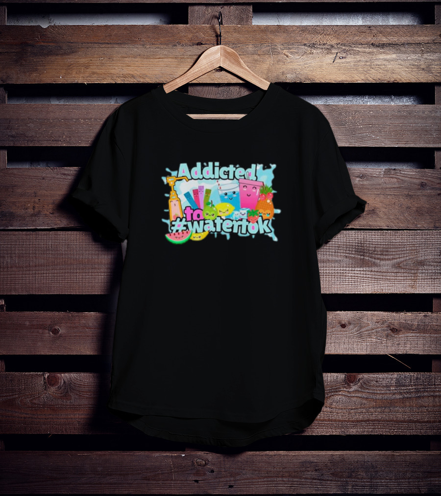 Addicted To #watertok Watermelon Lemon Apple Pineapple Fruit Drinks T-Shirt