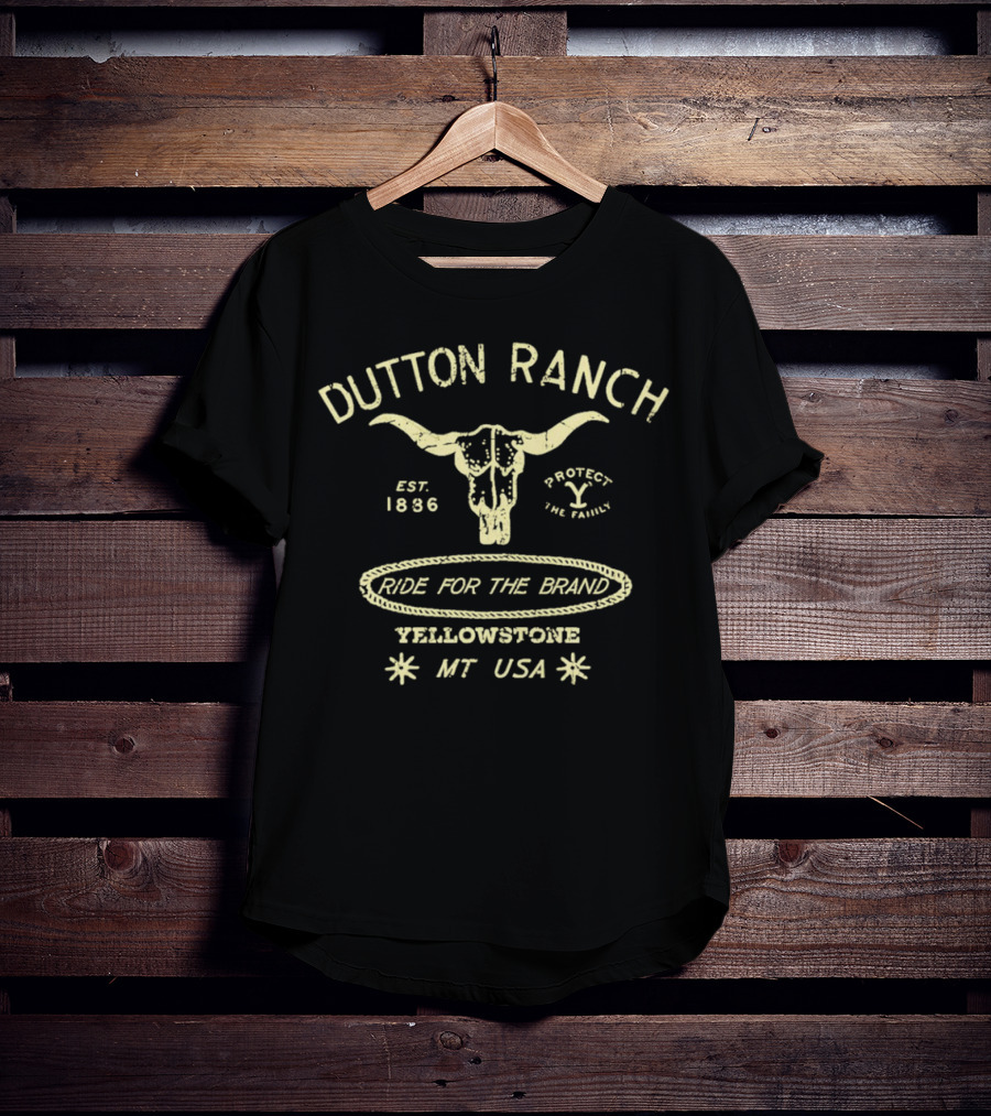 Dutton Ranch Yellowstone Est. 1886 Ride For The Brand Protect The Family MT USA T-Shirt