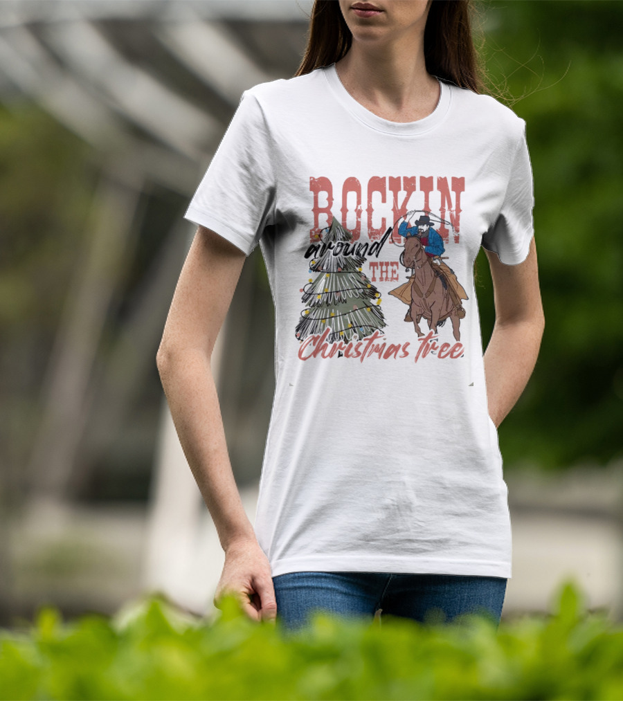 Cowboy Rockin Around The Christmas Tree With Decorated Holiday Spirit T-Shirt