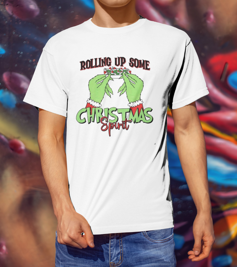 Rolling Up Some Christmas Spirit Grinch's Hands Festive Vibe T-Shirt