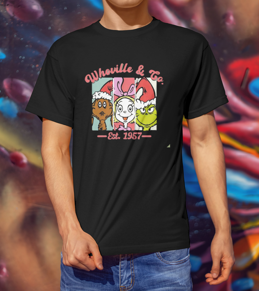 Whoville And Co Est 1957 The Grinch Cartoon Characters T-Shirt