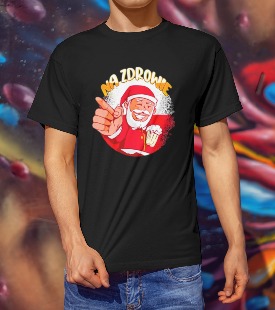 Na Zdrowie Santa Holding Beer Toast With Smile T-Shirt