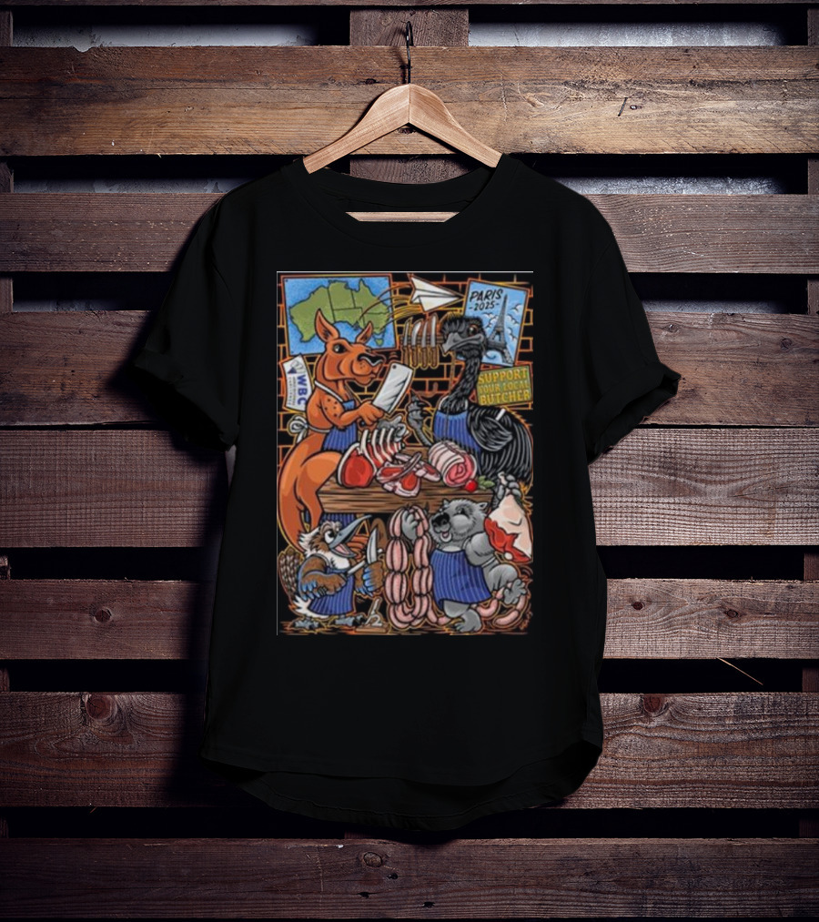 Paris 2025 Support Your Local Butcher Australian Animals Butchery Scene T-Shirt