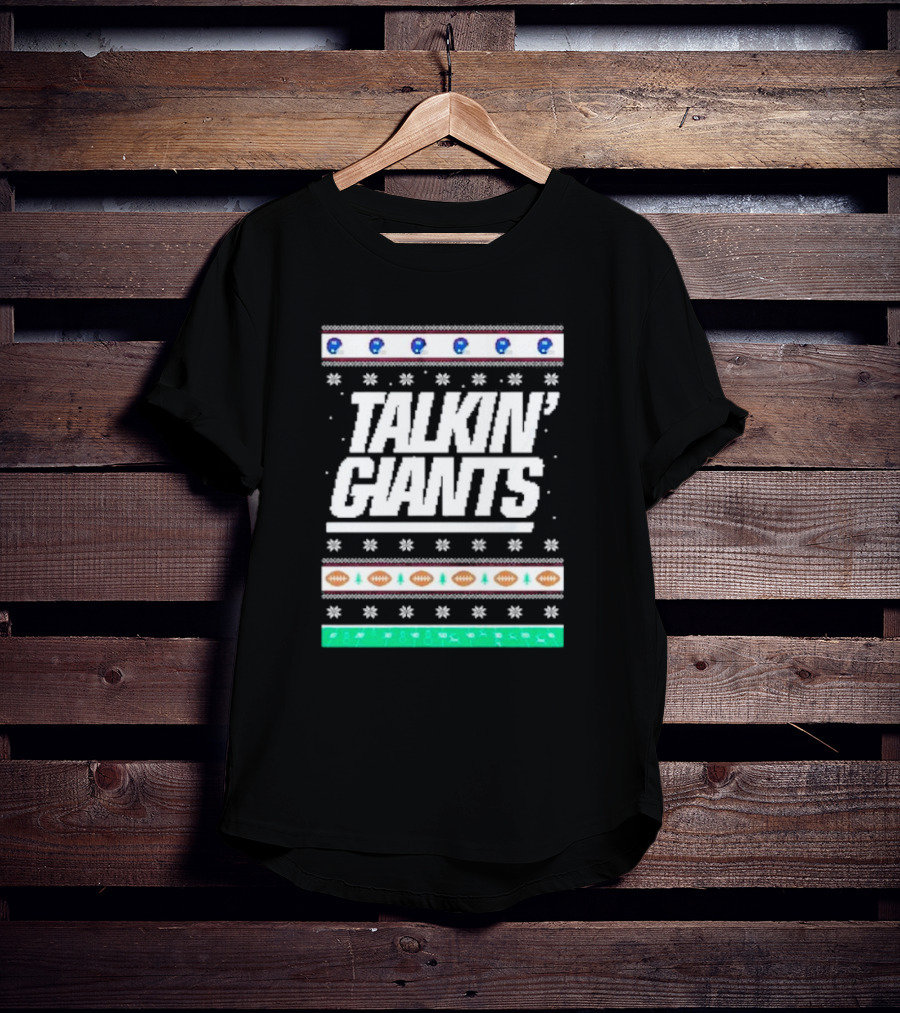Talkin’ Giants Ugly Christmas Sweater Football T-Shirt