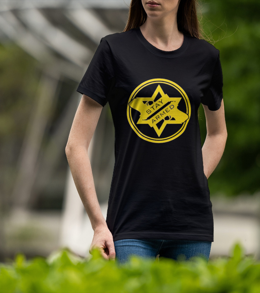 Stay Armed Star Badge With Pistol T-Shirt
