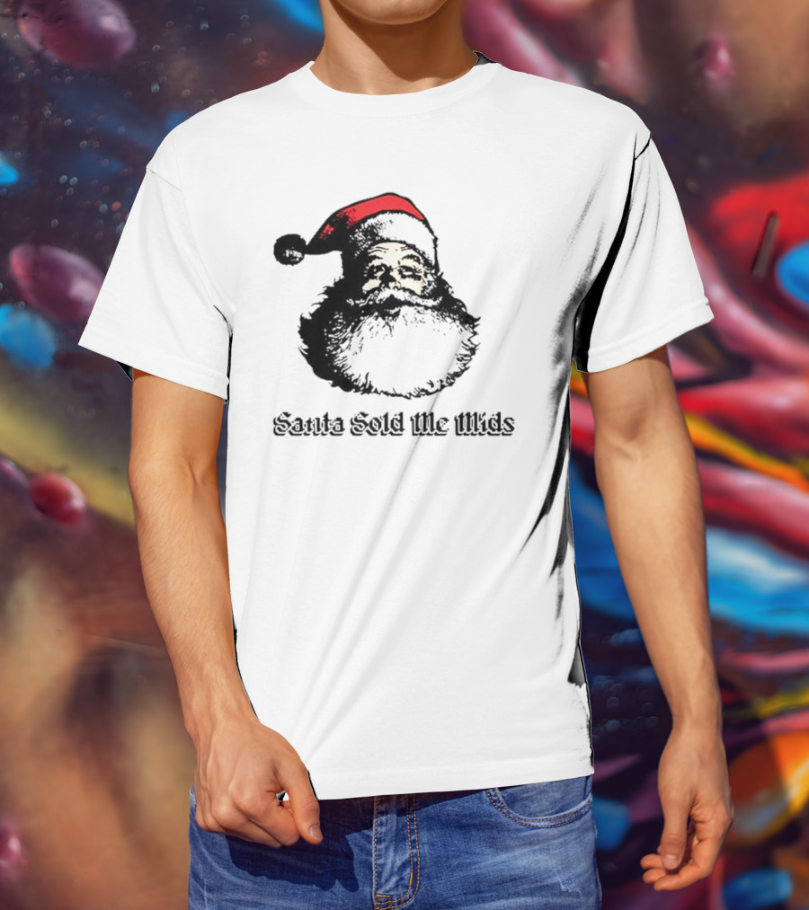 Santa Sold Me Mids Santa Claus Face Red Hat T-Shirt