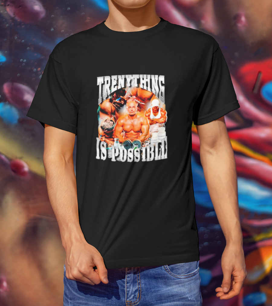 Trenything Is Possible Bodybuilding Motivation With Muscular T-Shirt