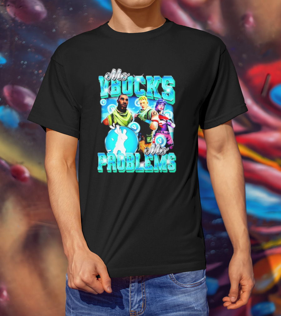 Mo VBucks Mo Problems Fortnite Characters And Dancing T-Shirt