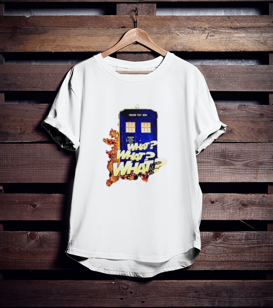 Police Public Call Box What What What TARDIS Doctor Who T-Shirt