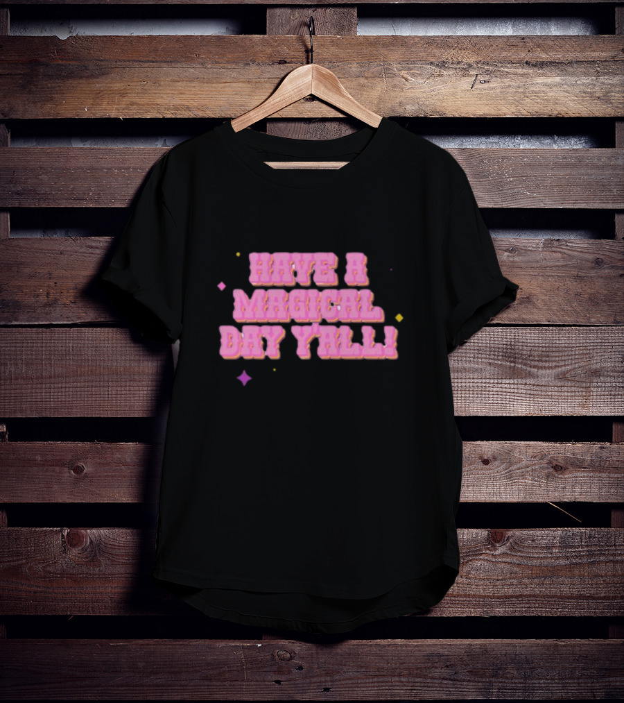Have A Magical Day Y'all Pastel Pink Text With Colorful Stars T-Shirt
