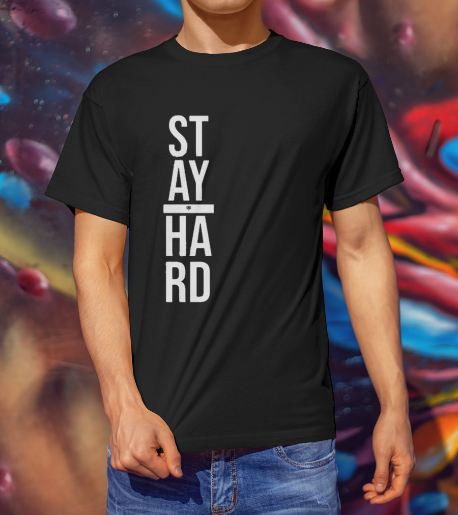 STAY STRONG HARD MOTIVATION T-Shirt