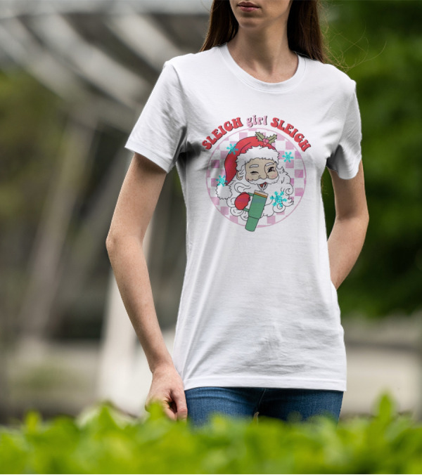 Sleigh Girl Sleigh Groovy Santa Holiday Fun T-Shirt