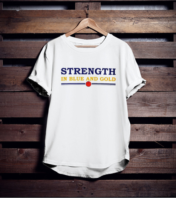 Strength In Blue And Gold Basketball T-Shirt
