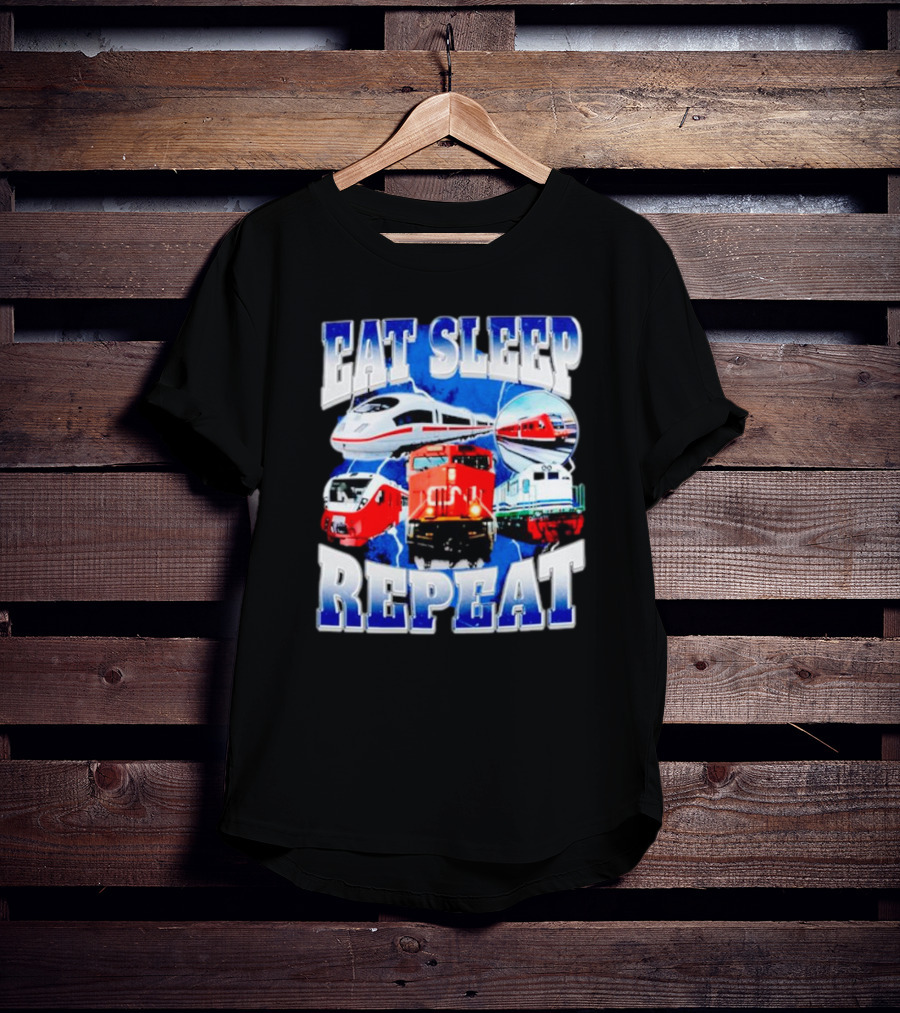 Eat Sleep Train Repeat Locomotive Compilation T-Shirt