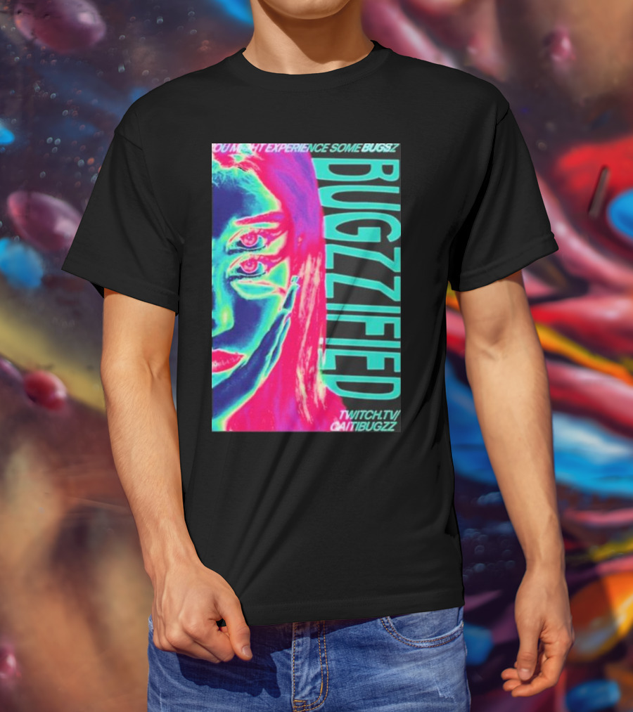 YOU MIGHT EXPERIENCE SOME BUGS BUGZZIFIED TWITCH.TV/CAITIBUGZZ T-Shirt