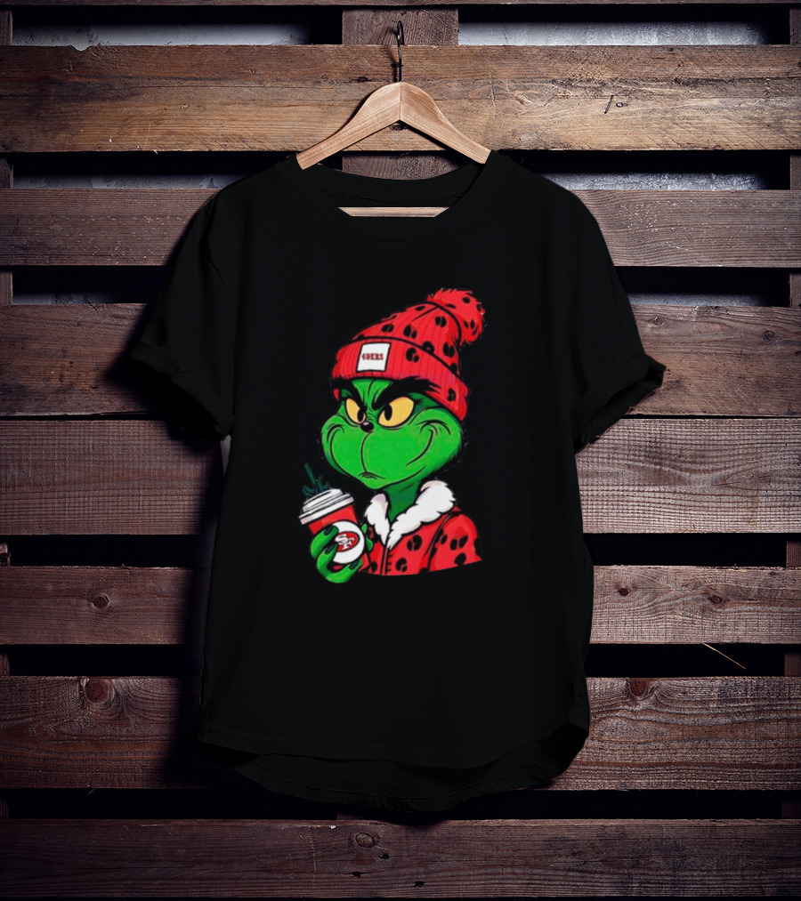 Grinch Boujee San Francisco 49ers Coffee Beanie Christmas 49ers T-Shirt
