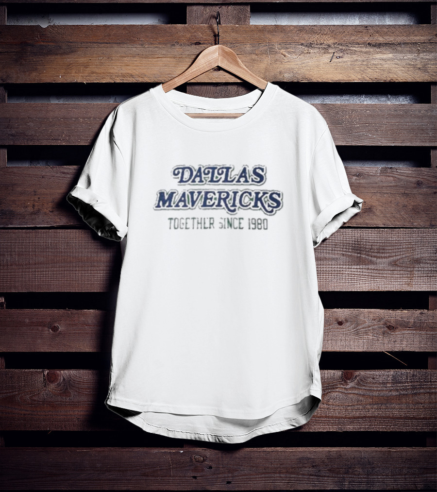 Mark Cuban Dallas Mavericks Together Since 1980 T-Shirt