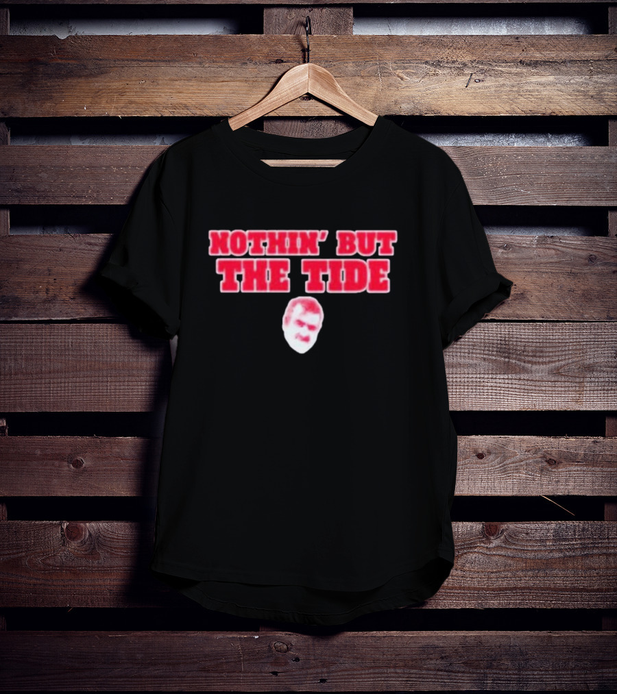 Nothin’ But The Tide Rolltidewillie Bama Fever T-Shirt