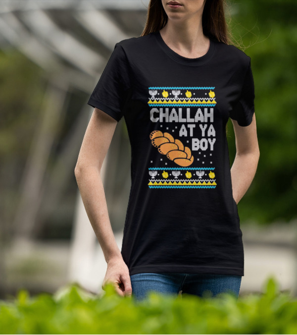 Challah At Ya Boy Hanukkah Ugly Sweater Style With Menorah And Dreidel T-Shirt