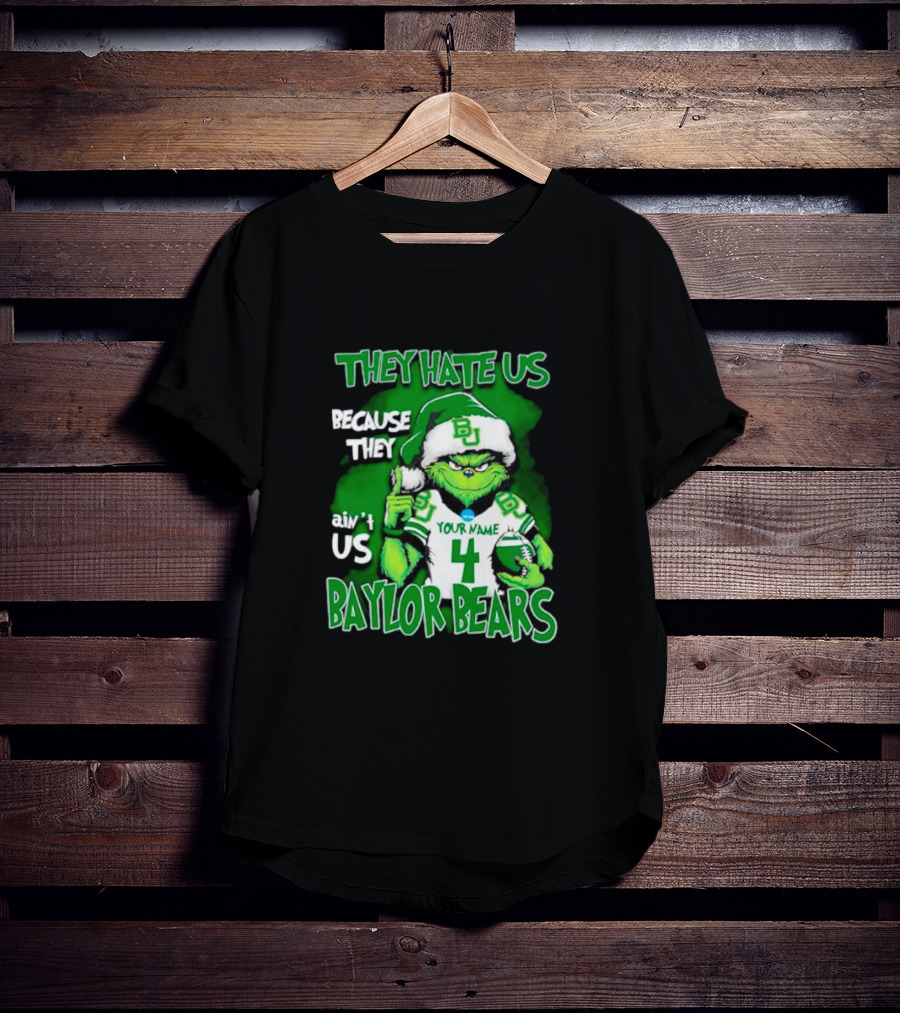 Grinch Santa Baylor Bears Football They Hate Us Because They Ain’t Us Custom Your Name And Number T-Shirt