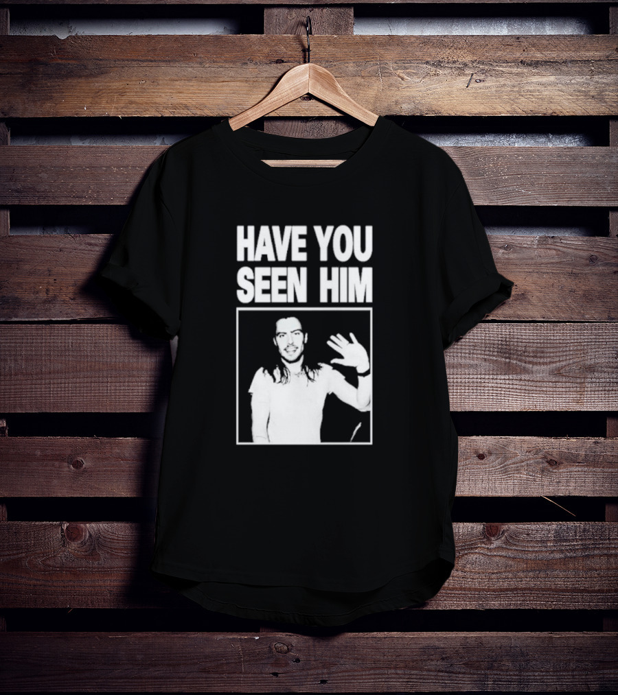 Have You Seen Him Andrew W.K. Wave T-Shirt