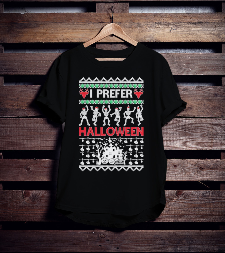 I Prefer Halloween Dancing Skeletons Ugly T-Shirt