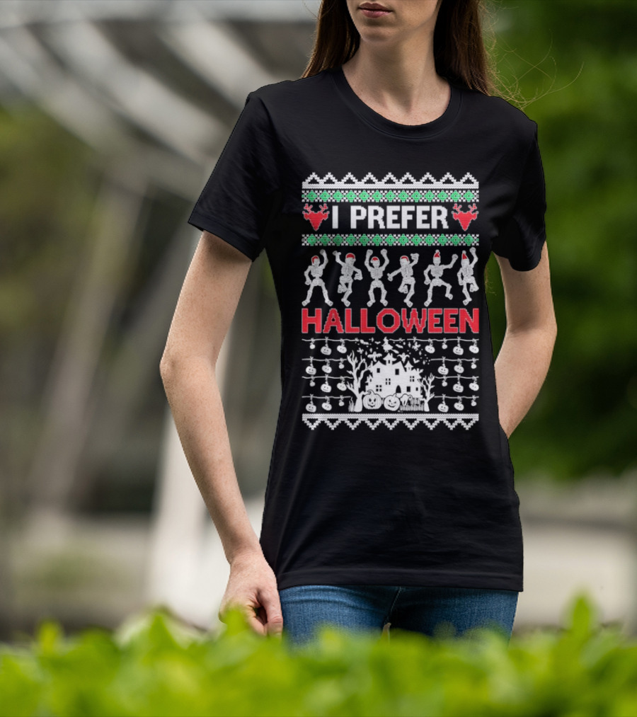 I Prefer Halloween Dancing Skeletons Ugly T-Shirt