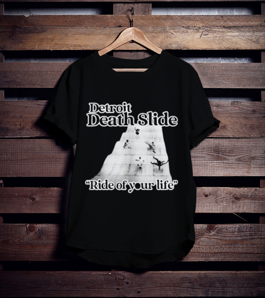 Detroit Death Slide Ride Of Your Life T-Shirt
