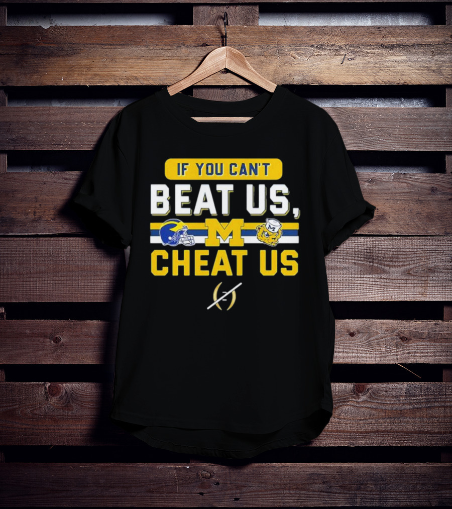 If You Can't Beat Us Cheat Us Michigan Wolverines Helmet Logo And Mascot T-Shirt