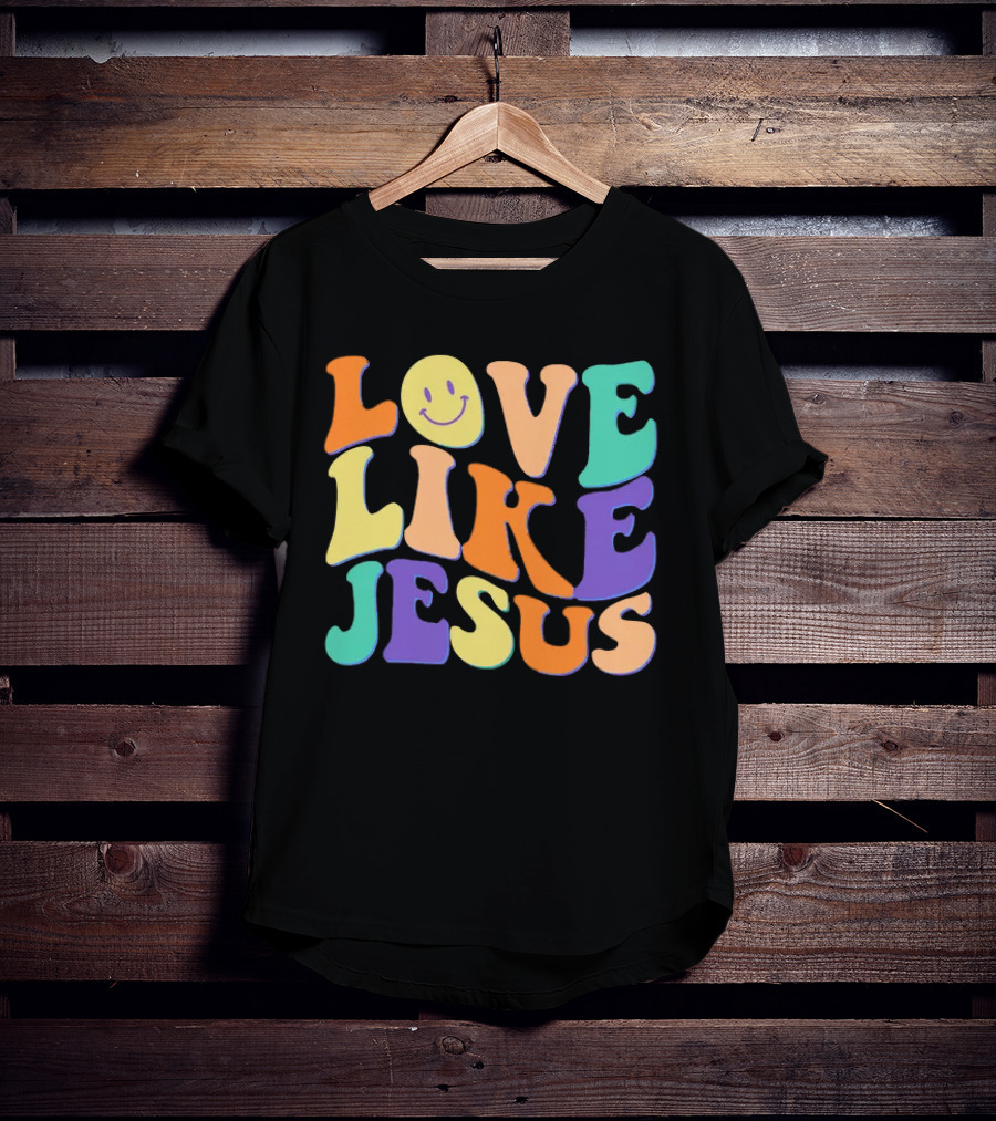 Love Like Jesus Colorful Retro 60s Smiley Face T-Shirt
