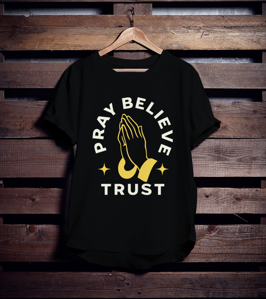 Pray Believe Trust Spiritual Hands And Stars T-Shirt