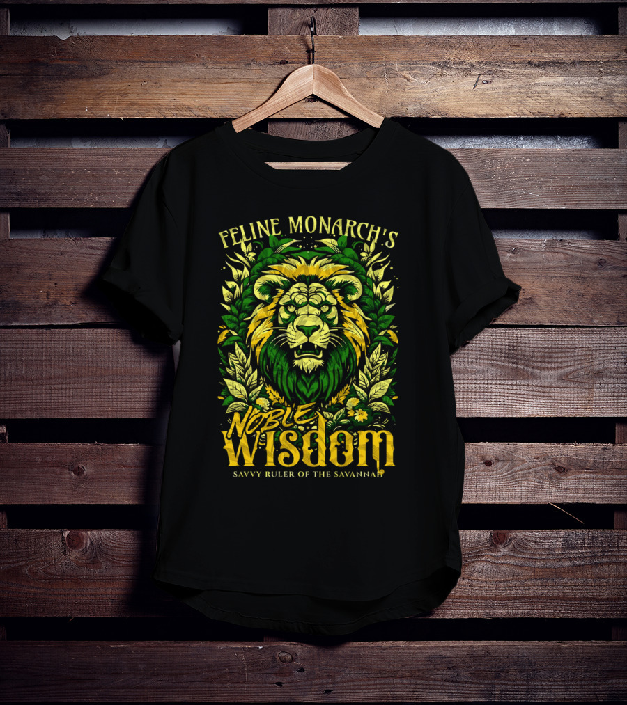 Feline Monarch's Noble Wisdom Savvy Ruler Of The Savannah T-Shirt